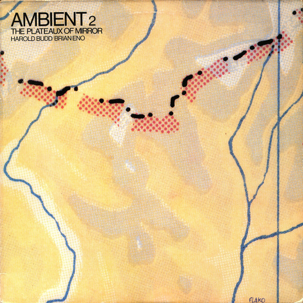 Harold Budd, Brian Eno - Ambient 2 (The Plateaux Of Mirror) (LP, Album, RE)