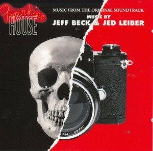 Jeff Beck & Jed Leiber - Frankie's House (Music From The Original Soundtrack) (CD, Album)
