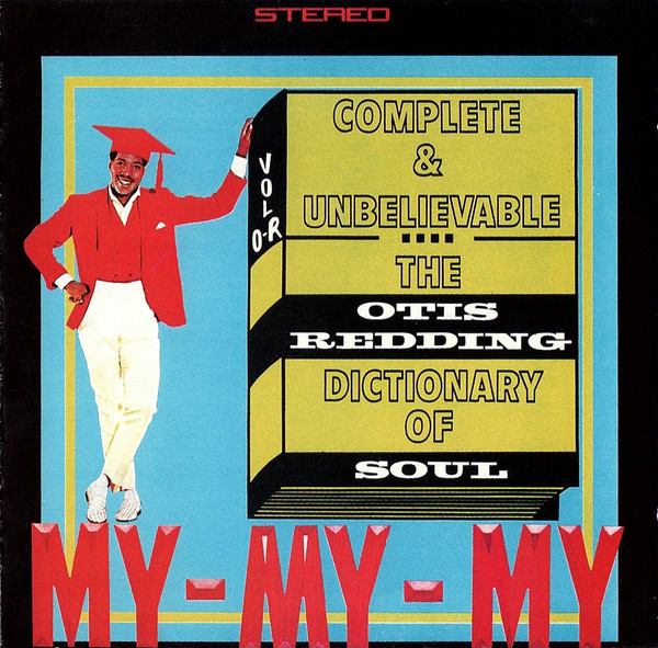 Otis Redding - The Otis Redding Dictionary Of Soul - Complete & Unbelievable (CD, Album, Mono, RE, RM)