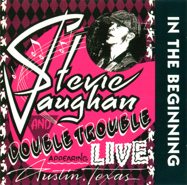 Stevie Ray Vaughan And Double Trouble* - In The Beginning (CD, Album, Pit)