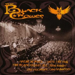 The Black Crowes - Freak 'N' Roll ...Into The Fog, The Black Crowes, All Join Hands, The Fillmore, San Francisco (2xCD, Album)