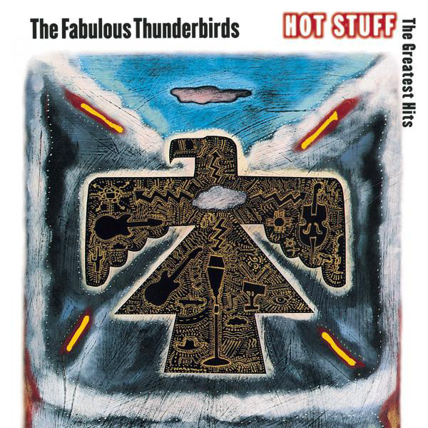 The Fabulous Thunderbirds - Hot Stuff: The Greatest Hits (CD, Comp)