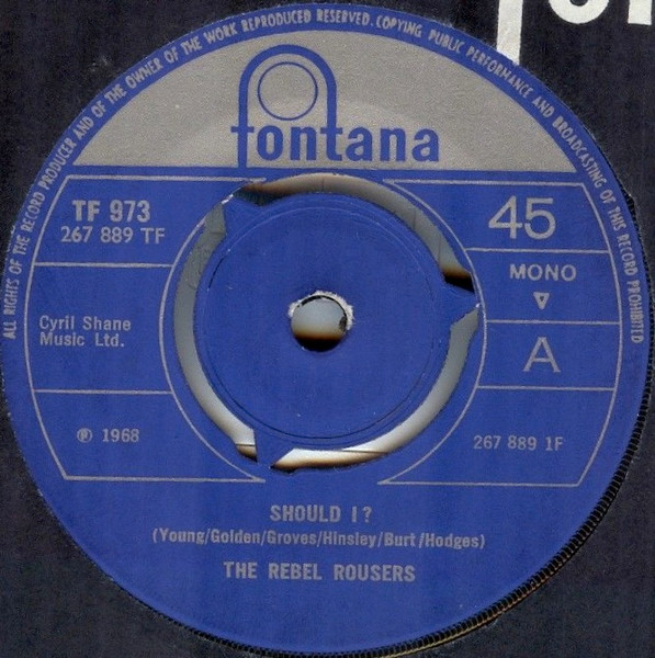 The Rebel Rousers - Should I? (7", Single, Mono, 3-P)