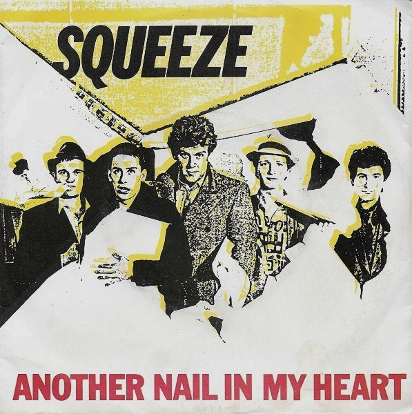 Squeeze (2) - Another Nail In My Heart (7", Single, Cle)