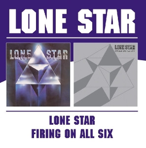 Lone Star (2) - Lone Star / Firing On All Six (CD, Album, Comp, RE)