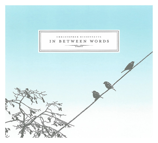 Christopher Bissonnette - In Between Words (CD, Album)