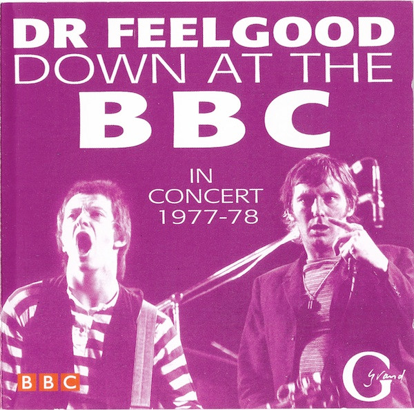 Dr. Feelgood - Down At The BBC In Concert 1977-78 (CD, Album, Comp)