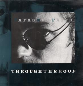 Papas New Faith* - Through The Roof (12")