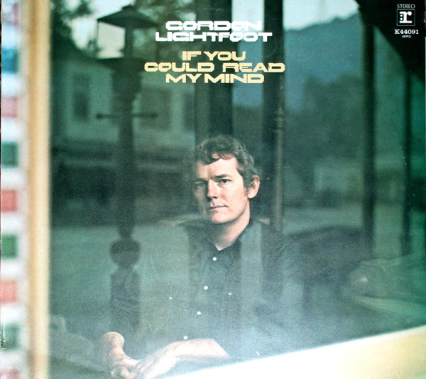 Gordon Lightfoot - If You Could Read My Mind (LP, RE)