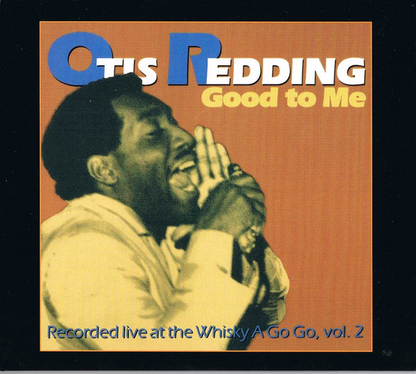 Otis Redding - Good To Me - Live At The Whisky A Go Go, Vol. 2 (CD, Album, RE, RM)