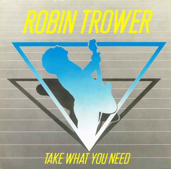 Robin Trower - Take What You Need (LP, Album)