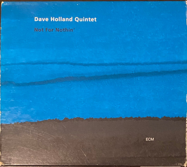 Dave Holland Quintet - Not For Nothin' (CD, Album)