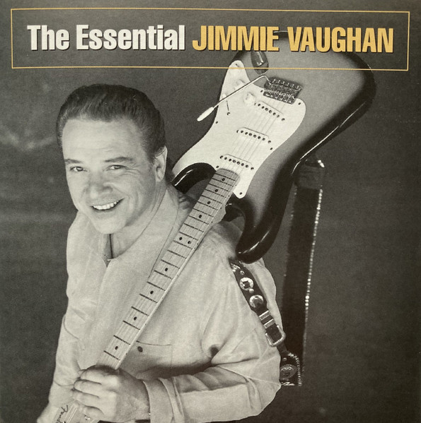Jimmie Vaughan - The Essential Jimmie Vaughan (CD, Comp, RM)