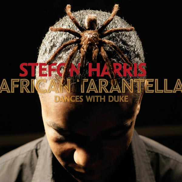 Stefon Harris - African Tarantella: Dances With Duke (CD, Album)