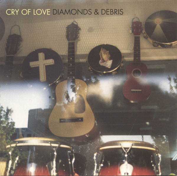 Cry Of Love - Diamonds & Debris (CD, Album)