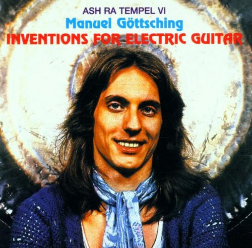Ash Ra Tempel VI*, Manuel Göttsching - Inventions For Electric Guitar (CD, Album, RE)