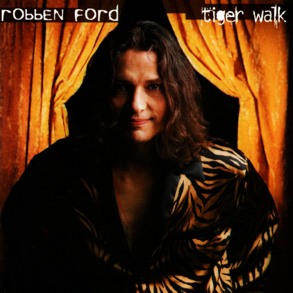 Robben Ford - Tiger Walk (CD, Album)
