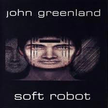 John Greenland - Soft Robot (CD, Album)