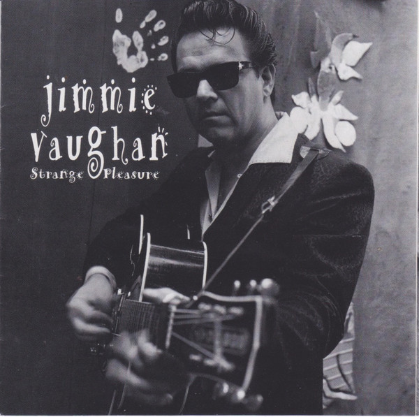 Jimmie Vaughan - Strange Pleasure (CD, Album)