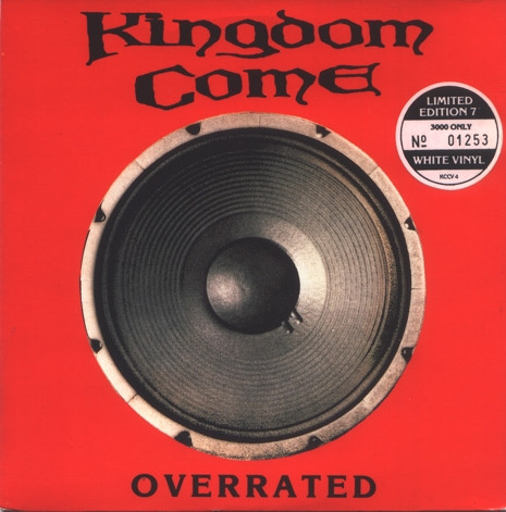 Kingdom Come (2) - Overrated (7", Single, Ltd, Num, Whi)