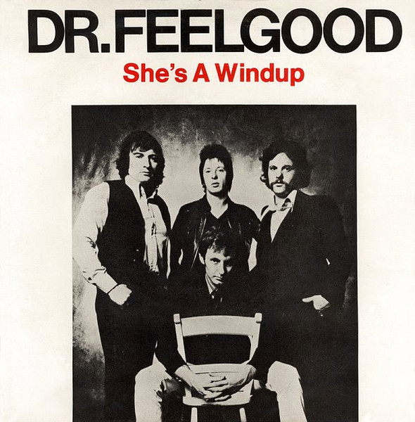 Dr. Feelgood - She's A Windup (7", Single)