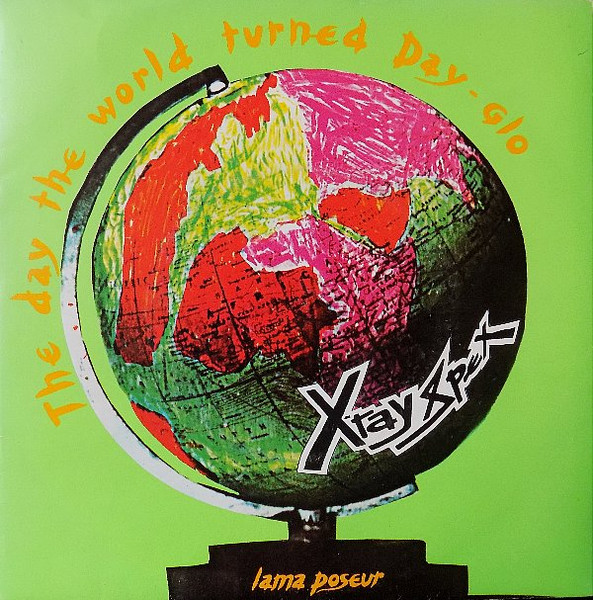 X-Ray Spex - The Day The World Turned Day-glo (7", Single, Ora)