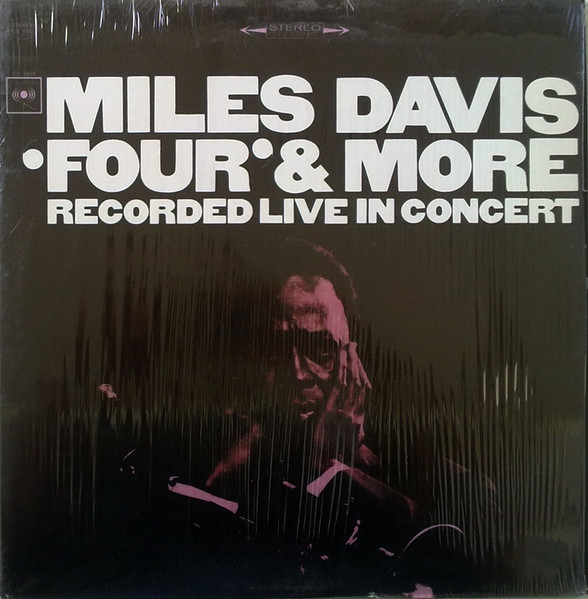 Miles Davis - 'Four' & More - Recorded Live In Concert (LP, Album, RE)