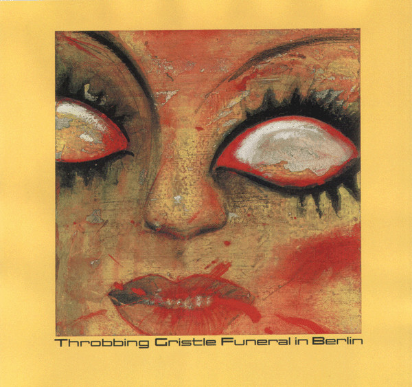 Throbbing Gristle - Funeral In Berlin (LP, Album, Ltd)
