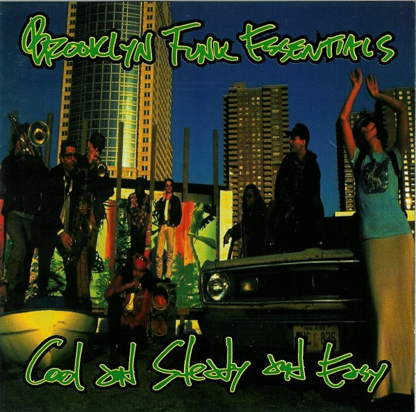 Brooklyn Funk Essentials - Cool And Steady And Easy (CD, Album)