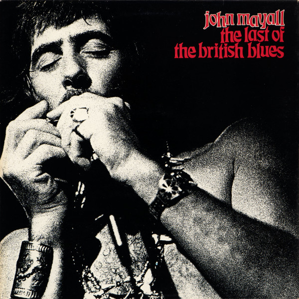 John Mayall - The Last Of The British Blues (LP, Album, RE)