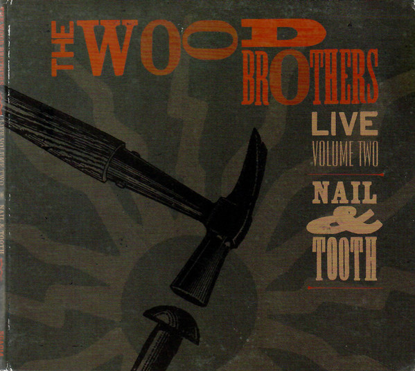 The Wood Brothers - Live Volume 2: Nail & Tooth (CD, MiniAlbum, Gat)