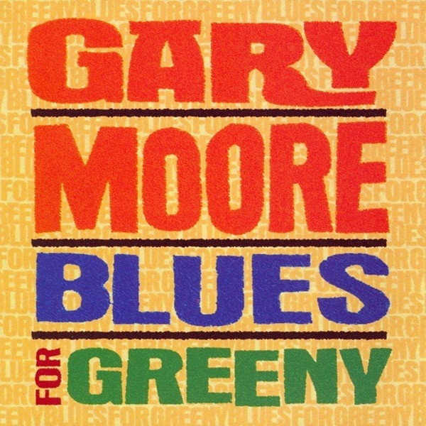 Gary Moore - Blues For Greeny (CD, Album, RE, RM, GZ )