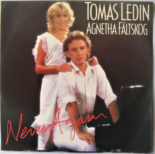Tomas Ledin, Agnetha Fältskog - Never Again (7", Single)