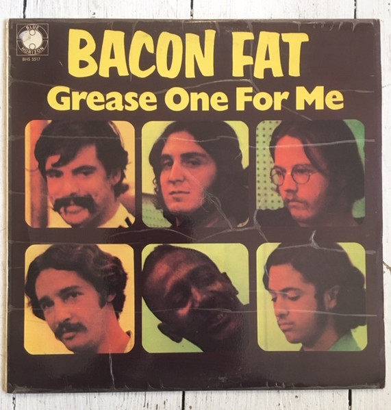 Bacon Fat - Grease One For Me (LP, Album)