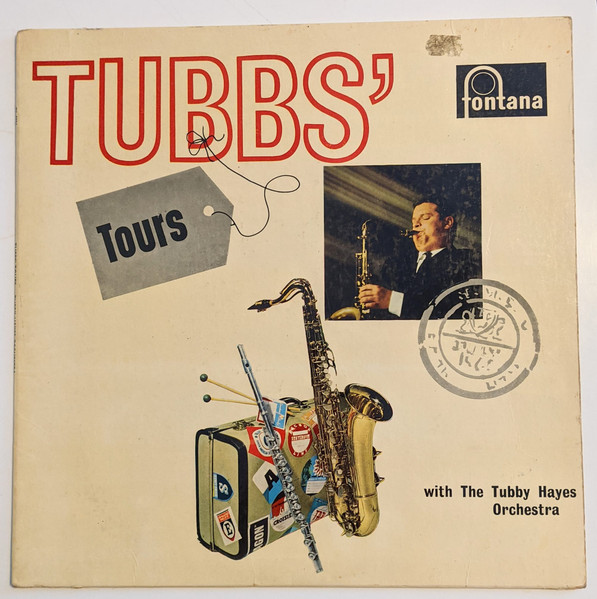 The Tubby Hayes Orchestra - Tubbs' Tours (LP, Album, Mono)