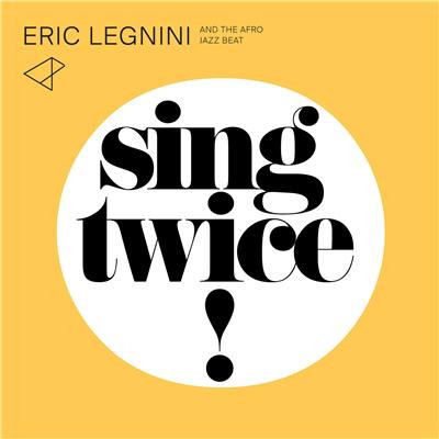 Eric Legnini & The Afro Jazz Beat - Sing Twice ! (Minimax)