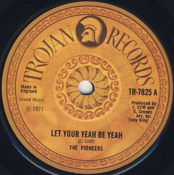 The Pioneers - Let Your Yeah Be Yeah (7", Single)