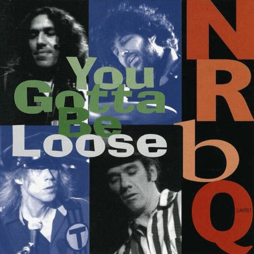 NRBQ - You Gotta Be Loose (CD, Album)