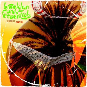 Brooklyn Funk Essentials - Watcha Playin (CD, Album, RE)