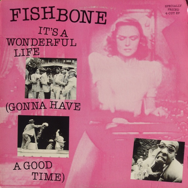 Fishbone - It's A Wonderful Life (Gonna Have A Good Time) (12", EP, RP)