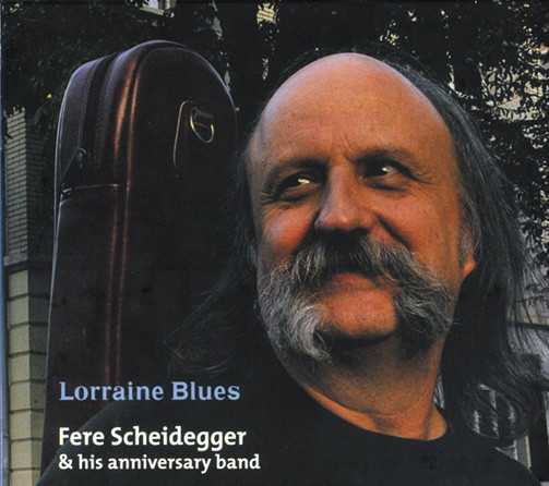 Fere Scheidegger & His Anniversary Band - Lorraine Blues (CD, Album)