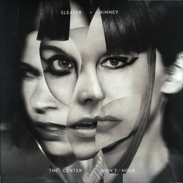 Sleater-Kinney - The Center Won't Hold (LP, Album, Gat)