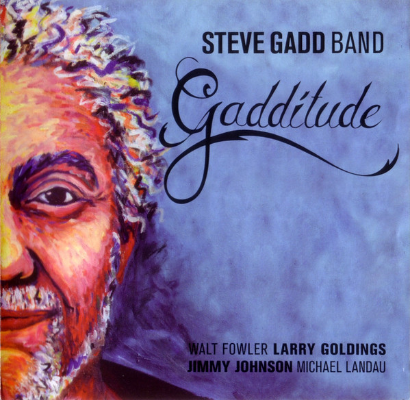 Steve Gadd Band - Gadditude (CD, Album)