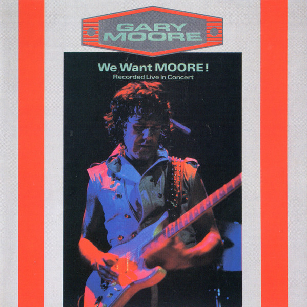 Gary Moore - We Want Moore! (CD, Album, EP, RE, RM, Son)