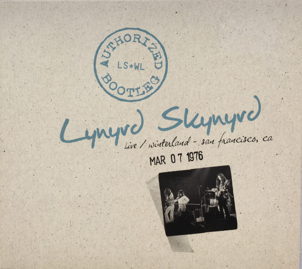 Lynyrd Skynyrd - Authorized Bootleg: Live / Winterland - San Francisco, CA MAR 07 1976 (CD, Album)