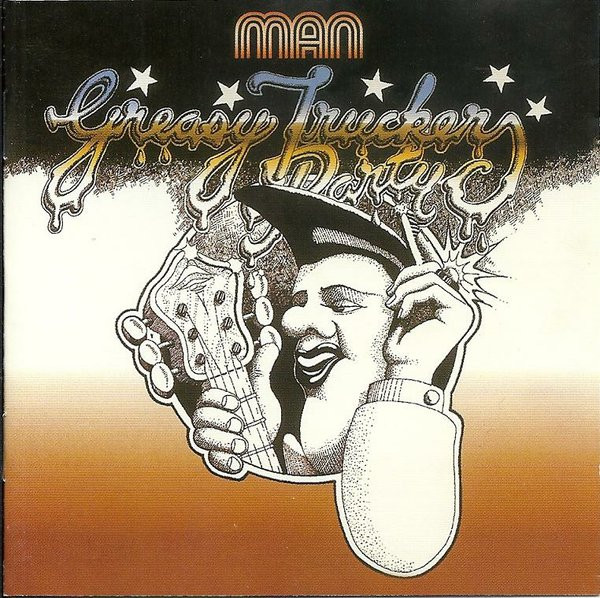 Man - Greasy Truckers Party (CD, Album)
