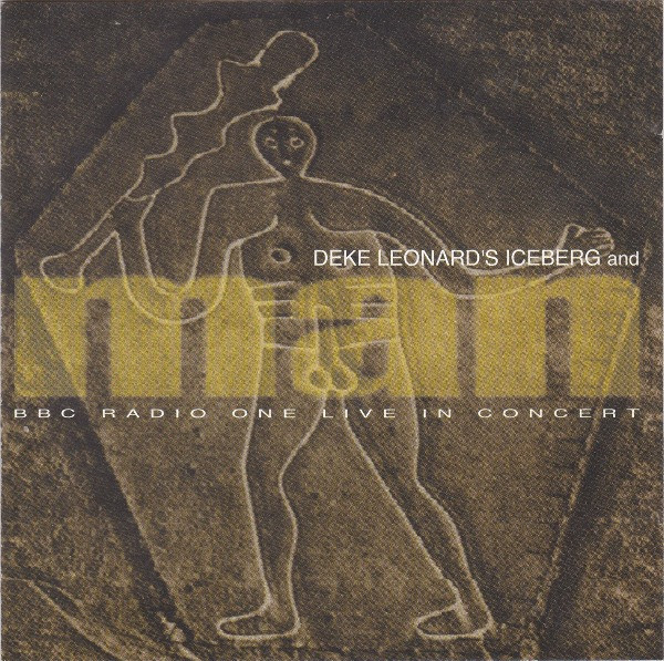 Deke Leonard's Iceberg / Man - BBC Radio 1 Live In Concert (CD, Album)