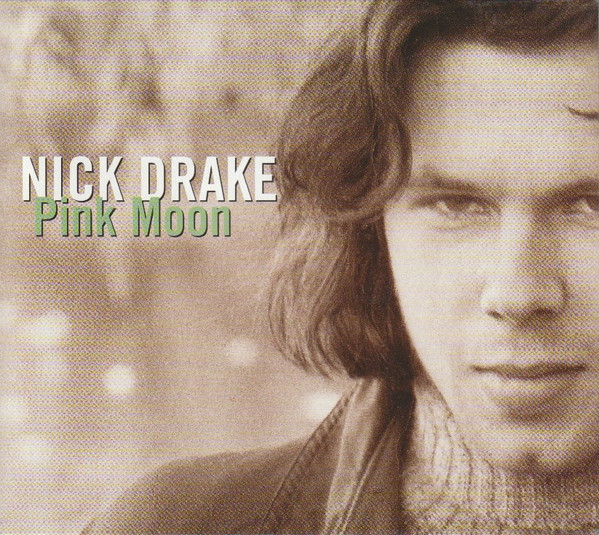 Nick Drake - Pink Moon (CD, Album, RE, RM)