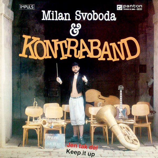 Milan Svoboda & Kontraband (3) - Jen Tak Dál = Keep It Up (LP, Album)